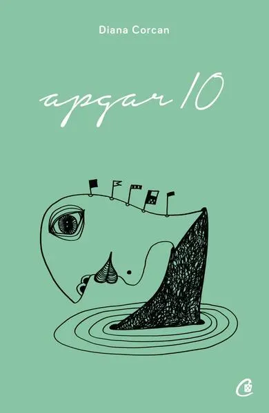 Apgar 10 - Paperback brosat - Diana Corcan