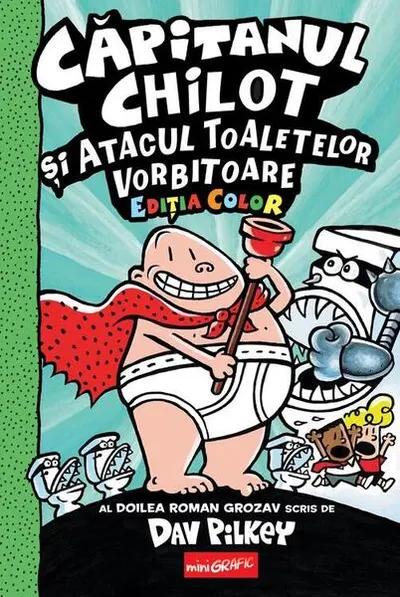 Căpitanul Chilot și Atacul Toaletelor Vorbitoare (Vol. 2) - Hardcover - Dav Pilkey