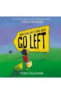 When Things Aren't Going Right, Go Left