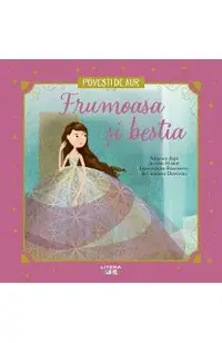 Frumoasa si bestia. Povesti de aur