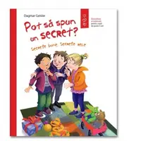 Pot sa spun un secret? Secrete bune, secrete rele
