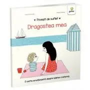 Povesti de suflet. Dragostea mea