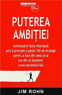 Puterea Ambiției - Paperback brosat - Jim Rohn
