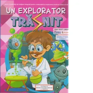 Un explorator trasnit. Jocuri si activitati de invatare integrata pentru matematica si explorarea mediului clasa a II-a