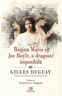 Regina Maria si Joe Boyle, o dragoste imposibila