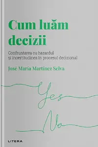 Descopera psihologia. Cum luam decizii