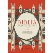 Biblia dupa textul ebraic. 1 si 2 Regi