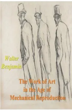 The Work of Art in the Age of Mechanical Reproduction