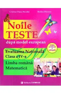 Evaluare nationala. Limba romana. Matematica. Noile teste - Clasa 4