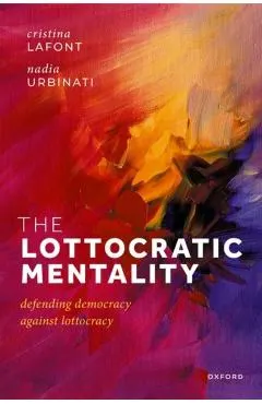 Lottocratic Mentality - Prof Cristina (harold H. And Virginia Anderson Professor Of Philosophy Lafont