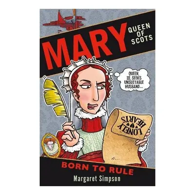 Mary Queen of Scots, Margaret Simpson