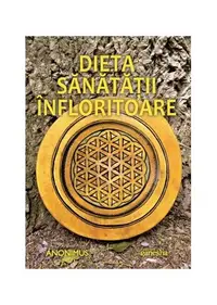 Dieta sănătății înfloritoare - Paperback brosat - Anonimus