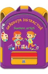 Gradinita distractiva. Suntem artisti
