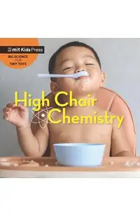 High Chair Chemistry