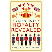 Royalty Revealed: A Majestic Miscellany