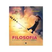 Filosofia. O istorie ilustrata a gandirii