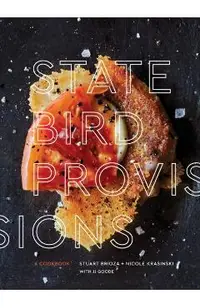 State Bird Provisions: A Cookbook