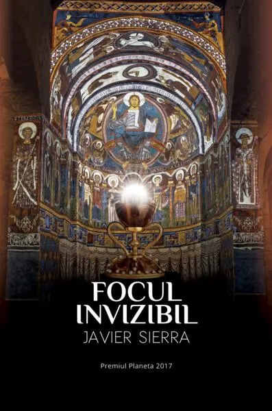 Focul Invizibil - Paperback brosat - Javier Sierra