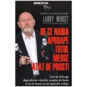 De ce naiba aproape totul merge atat de prost!