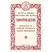 THEOTOKARION. Rugaciuni in versuri inchinate Maicii Domnului