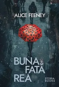 Buna fată rea - Paperback brosat - Alice Feeney