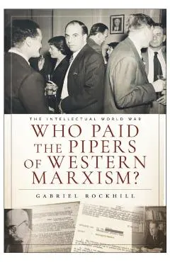 Who Paid the Pipers of Western Marxism?