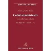Codul administrativ. Comentariu pe articole. Vol. I (partea I-II/art. 1-74)
