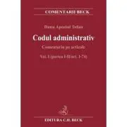 Codul administrativ. Comentariu pe articole. Vol. I (partea I-II/art. 1-74)
