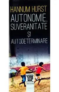 Autonomie, suveranitate si autodeterminare
