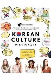 Korean Culture Dictionary: From Kimchi To K-Pop And K-Drama Cliches. Everything About Korea Explained!