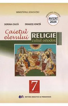 Religie. Cultul ortodox - Clasa 7 - Caietul elevului