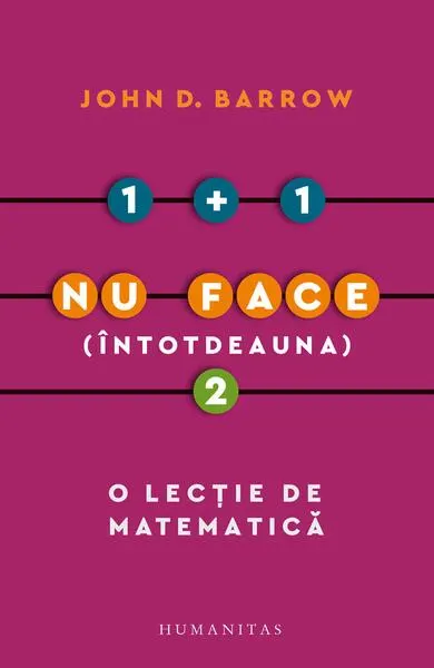 1 + 1 nu face (întotdeauna) 2 - Paperback brosat - John D. Barrow