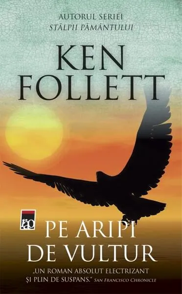 Pe aripi de vultur - Paperback brosat - Ken Follett