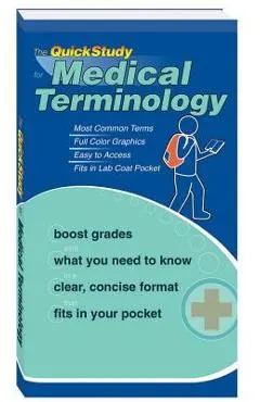 The QuickStudy for Medical Terminology