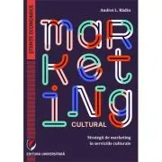 Marketing cultural. Strategii de marketing in serviciile culturale