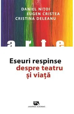 Eseuri respinse despre teatru si viata