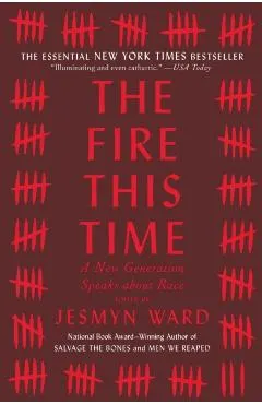 The Fire This Time: A New Generation Speaks about Race