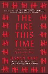 The Fire This Time: A New Generation Speaks about Race