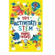 101 activitati STEM pentru copii isteti