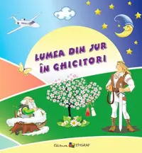 Lumea din jur în ghicitori - Hardcover - Ala Bujor