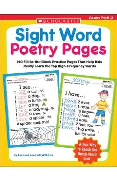 Sight Word Poetry Pages: 100 Fill-In-The-Blank Practice Pages That Help Kids Really Learn the Top High-Frequency Words