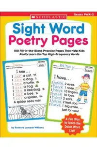 Sight Word Poetry Pages: 100 Fill-In-The-Blank Practice Pages That Help Kids Really Learn the Top High-Frequency Words