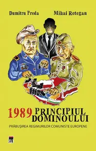 1989 Principiul dominoului - Paperback brosat - Dumitru Preda, Mihai Reţegan