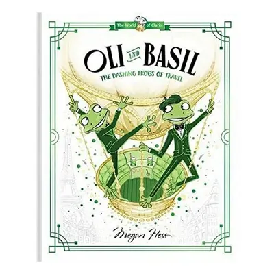Oli and Basil: the Dashing Frogs of Travel