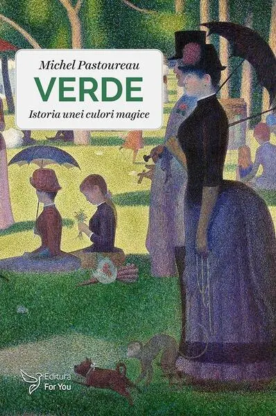 Verde. Istoria unei culori magice - Paperback brosat - Michel Pastoureau