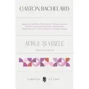 Aerul si visele. Eseu despre imaginatia miscarii