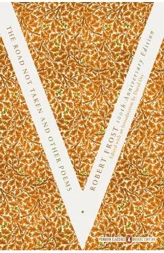 The Road Not Taken and Other Poems: (penguin Classics Deluxe Edition)