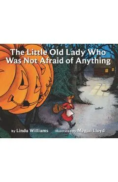 The Little Old Lady Who Was Not Afraid of Anything