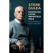 Scrisoare catre nepoatele mele. Insemnarile unui regizor