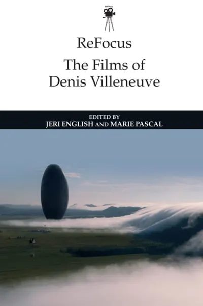 ReFocus: Filmele lui Denis Villeneuve